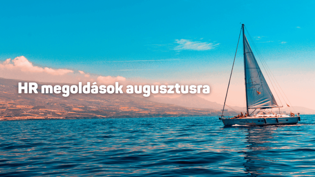 HR megoldás döntéshozóknak augusztusra – kiszervezett HR szolgáltatás cégeknek a szezonra optimalizálva